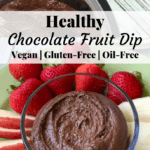 Healthy vegan chocolate fruit dip