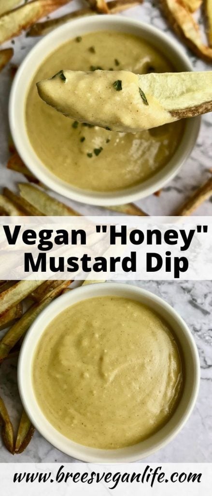 Pinterest pin for vegan honey mustard dip with two images of the dip and fries.