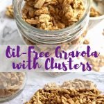 Granola in a jar and on a table with text that says Oil-Free Granola with Clusters.