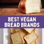 A cut loaf of bread and a pile of bread slices with text that says, Best Vegan Bread Brands.