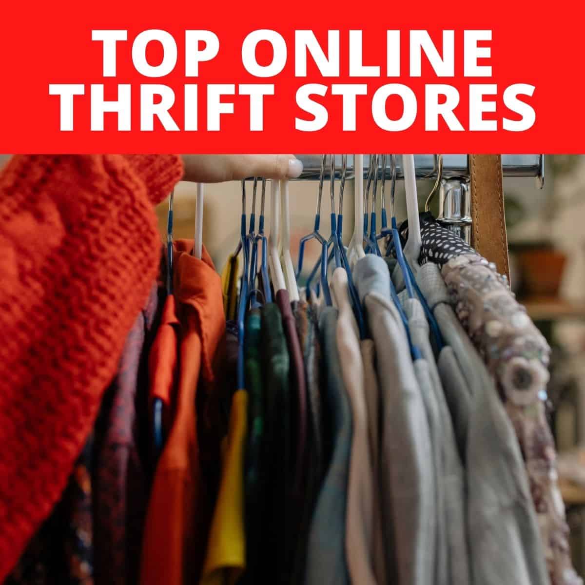 I rack of tops on hangers with text that says Top Online Thrift Stores.