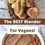 Ingredients in a blender and a smoothie bowl, with text that says The Best Blender For Vegans.