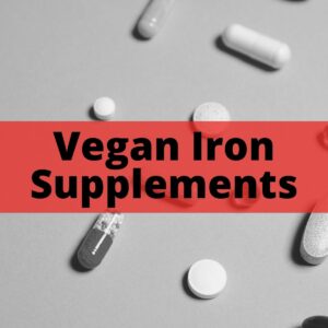 Pills with text overlay that says vegan iron supplements.