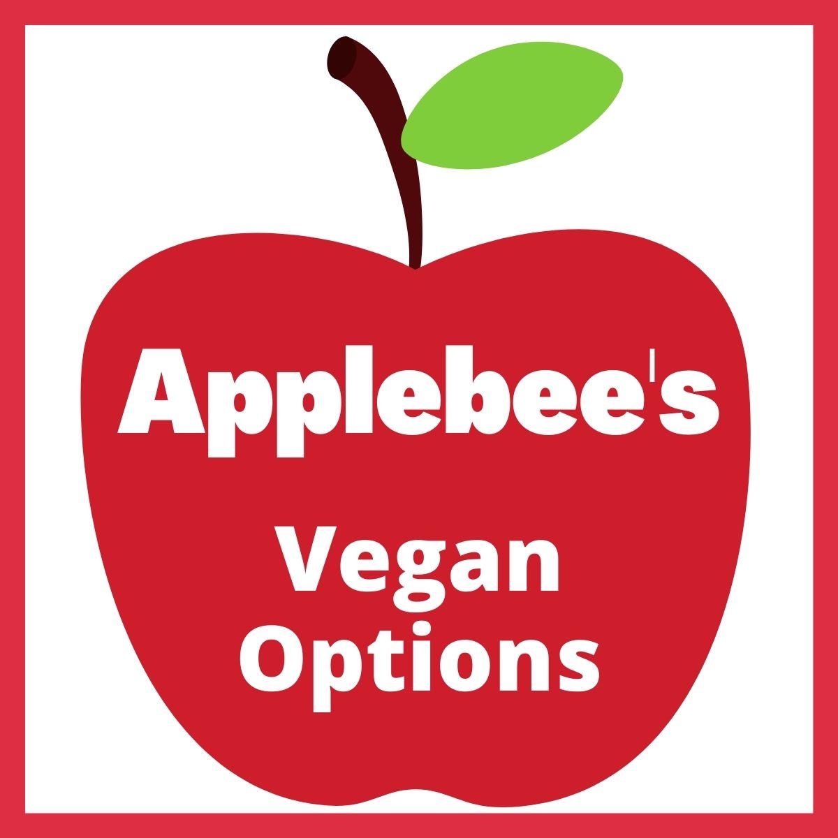 An apple with text on it that says Applebee's Vegan Options.