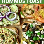 Four pieces of hummus toast with various toppings, and text that says Hummus Toast.