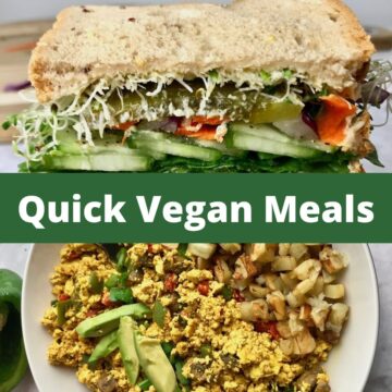 A sandwich and tofu scramble with text that says Quick Vegan Meals.