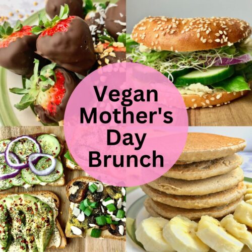 Chocolate covered strawberries, a bagel sandwich, hummus toast, and a stack of banana pancakes, with text that says Vegan Mother's Day Brunch.